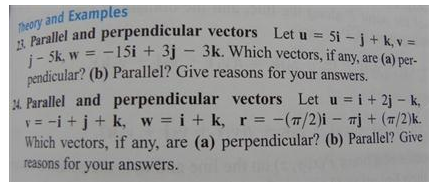 Parallel And Perpendicular Vectors Let U 5i J K V J 5k W 15i 3j 3k Which Vectors If Any Are A Perpendicular B